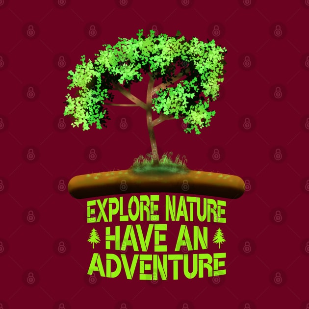 Explore Nature Have An Adventure by MoMido