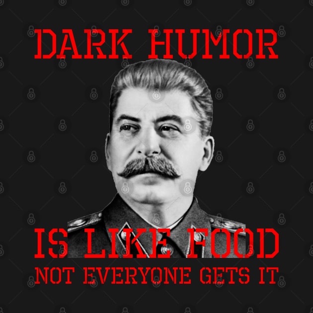Dark Humor Is Like Food Not Everyone Gets It by Styr Designs