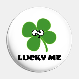 Lucky me Pin