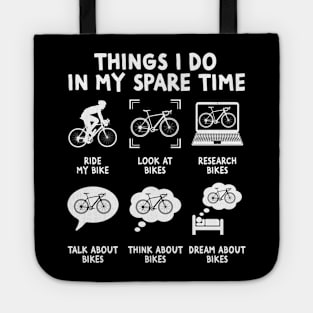 Things i do in my spare time funny mountain bike Tote