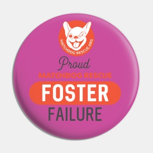 Proud Foster Failure Pin