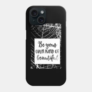 Be Your Own Kind of Beautiful Shirt, Happiness Tee, Self Love Tee, Self Care T-Shirt, Positive Quotes, Inspirational Tee, Positive T-Shirt Phone Case