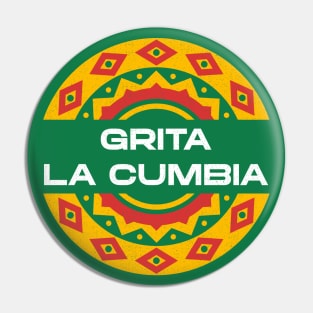 Grita la Cumbia Pin