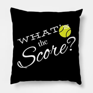 Funny Tennis What's the Score Pillow