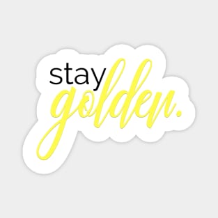 stay golden Magnet