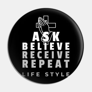 Ask, believe, receive, repeat lifestyle Pin