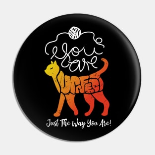 You Are Perfect Just the Way You Are - orange Pin