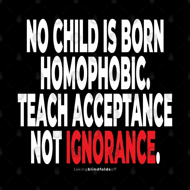 no child is born homophopic.... - human activist - LGBT / LGBTQI (135) by takingblindfoldsoff
