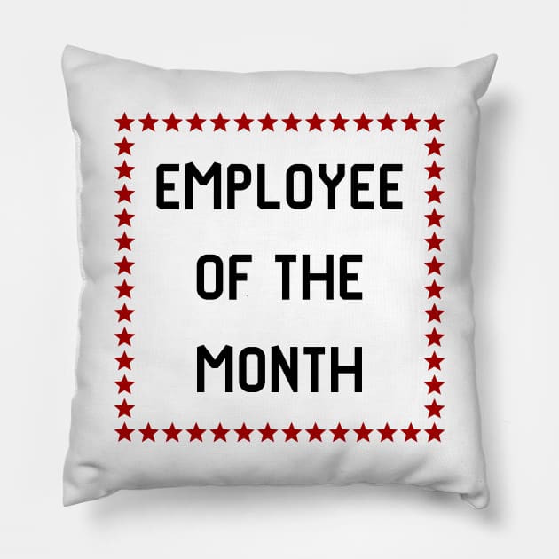 Employee of the month Pillow by colorsplash