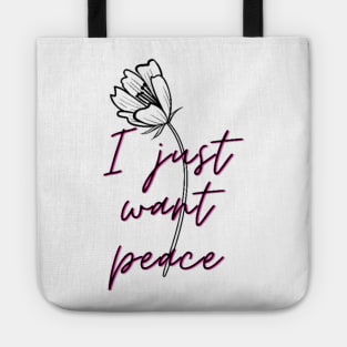 I just want peace Tote