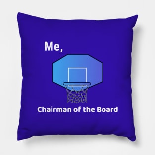 Me, Chairman of the Board Pillow