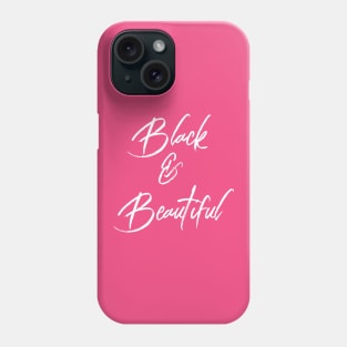 Black & Beautiful | African American | Black Lives Phone Case