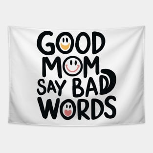 Good Mom Say Bad Words Tapestry
