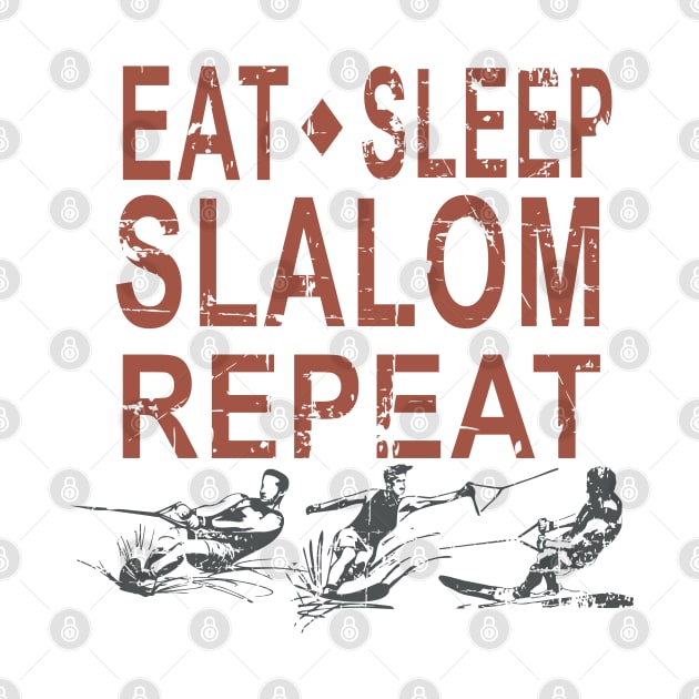 EAT SLEEP SLALOM REPEAT by GR8DZINE