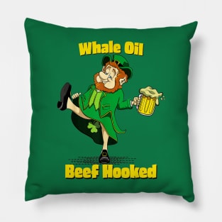 Whale Oil Beef Hooked Say It Fast Funny Leprechaun Pillow