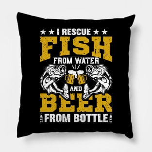 I rescue fish from water and beer from bottle Pillow