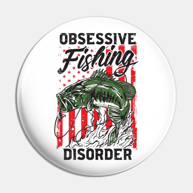 Obsessive Fishing Disorder Pin by XXII Designs