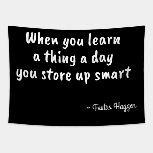 Funny Festus Haggen Quote on Learning Tapestry