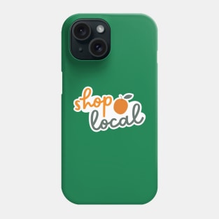 Shop Local - Orange Phone Case