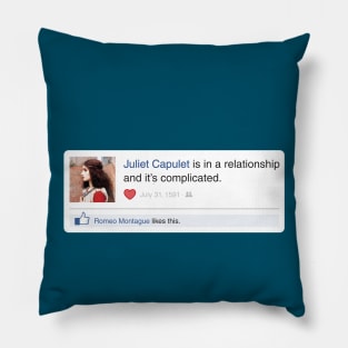 Juliet is in a Relationship & It's Complicated Pillow