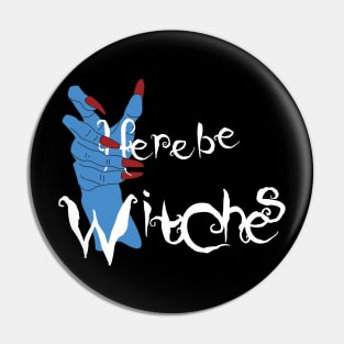 Here be Witches Pin