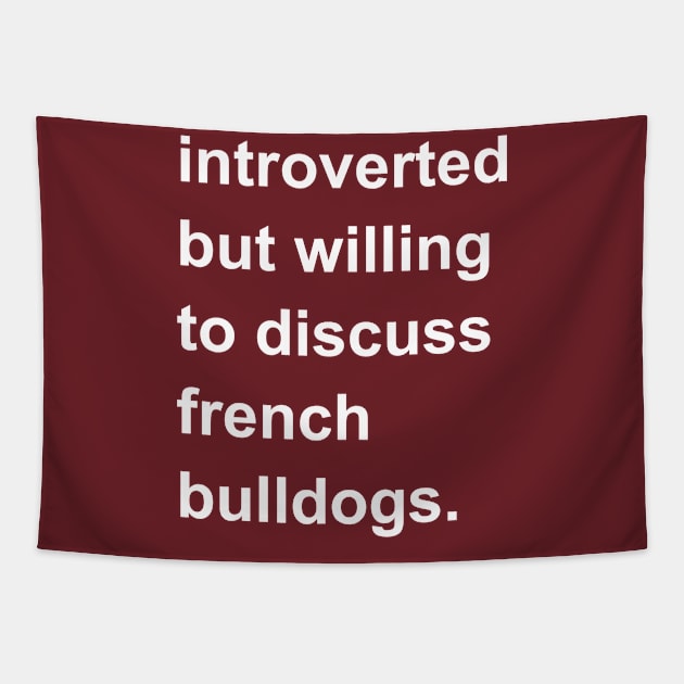 Introverted But Willing To Discuss Bulldogs Tapestry by introvertshirts