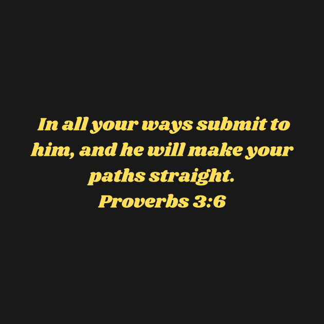 Bible Verse Proverbs 3:6 by Prayingwarrior