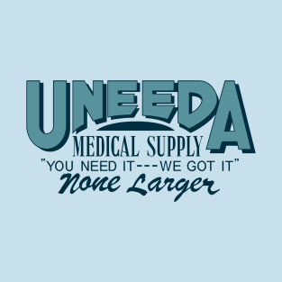 Uneeda Medical Supply T-Shirt