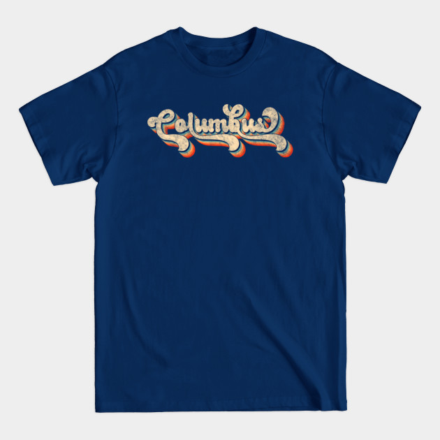 Discover Columbus Ohio Retro vintage 70s Rainbow - Columbus Ohio - T-Shirt