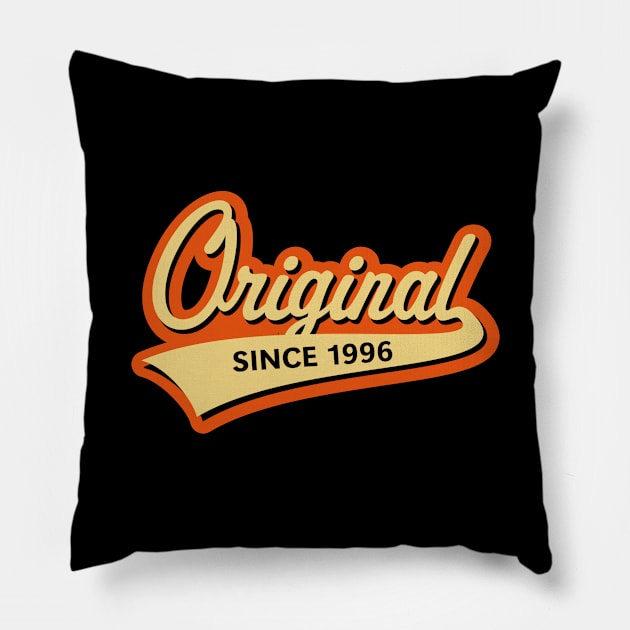 Original Since 1996 (Year Of Birth / Birthday / 3C) Pillow by MrFaulbaum