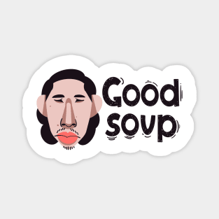 Good Soup Magnet