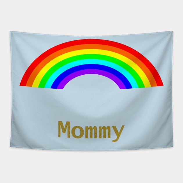 Mommy Rainbows for Mothers Day Tapestry by ellenhenryart