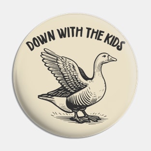 Down With The Kids Pin