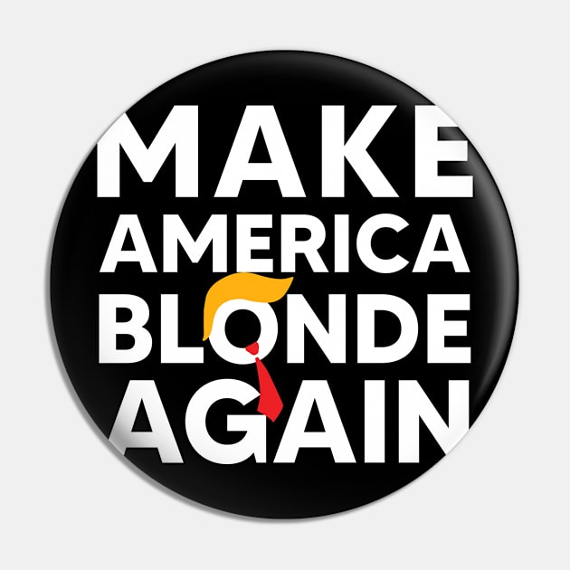 Make America Blonde Again Pin by devilcat.art