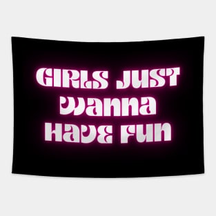 Girls just wanna have fun Tapestry