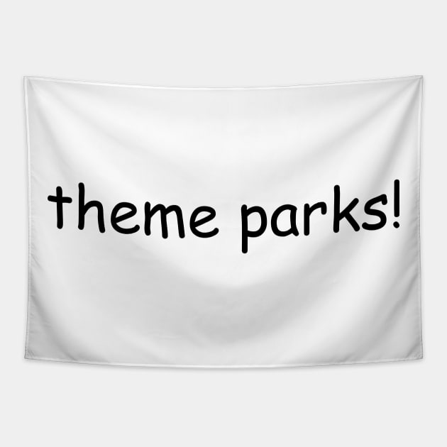 Theme Parks in Comic Sans Black Text Tapestry by Pi Guy