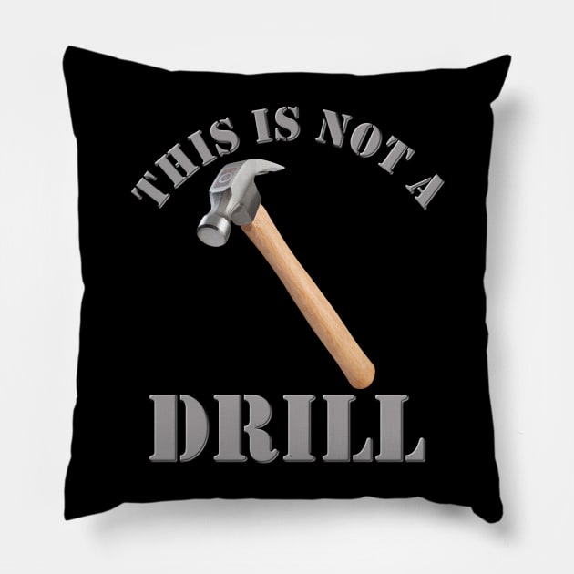 This Is Not A Drill, Dad Joke Gift, Funny Gift Idea, Fathers Day Gift Idea, Gift For Dad, Carpenter Humor, Handyman Gift Idea, Birthday Gift Idea For Dad Pillow by DESIGN SPOTLIGHT