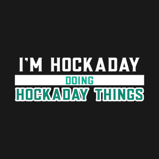 I'm Hockaday Doing Hockaday Things T-Shirt