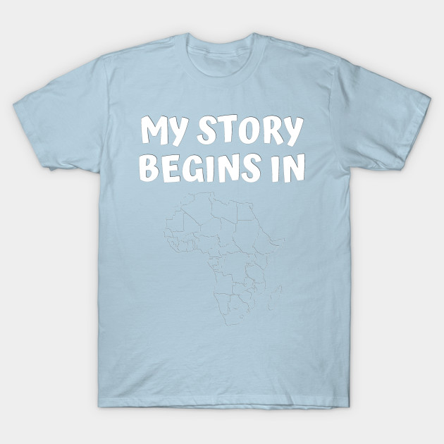 Discover My story begins in africa - Africa - T-Shirt