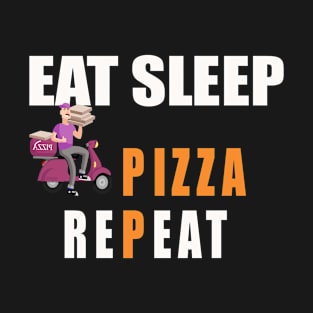 Eat Sleep deliver Pizza Repeat T-Shirt