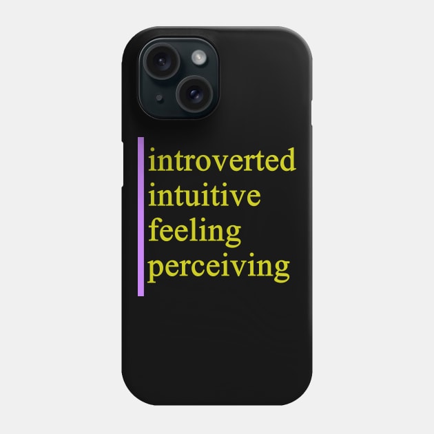 INFP - Introverted Intuitive Feeling Perceiving Phone Case by coloringiship