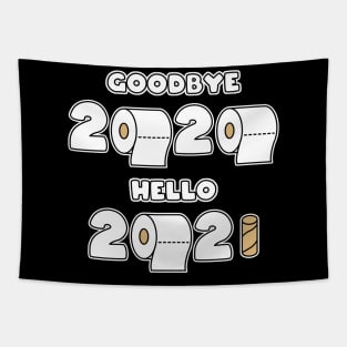 Goodbye 2020 - Hello 2021 - Toilet Paper Rolls Tapestry