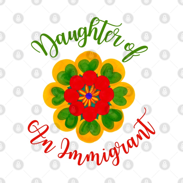 Daughter Of An Immigrant by Avenue 21