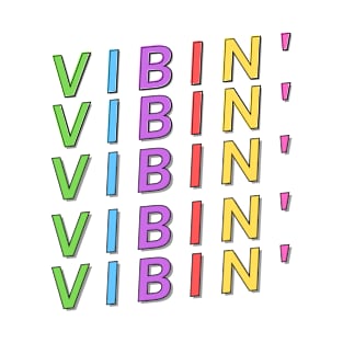 Vibin' - Rainbow Typography Design T-Shirt