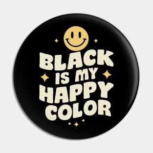 Black Is My Happy Color, Black Color Lover Pin