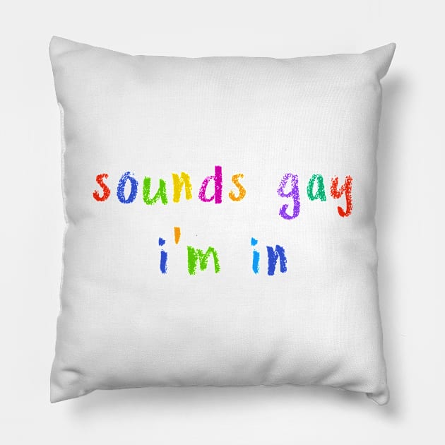 sounds gay i’m in Pillow by NSFWSam