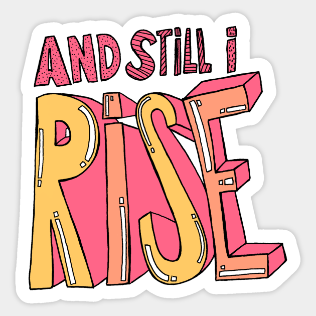 And still I rise - Quotes - Sticker