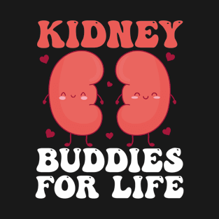 Kidney Buddies For Life Funny Donor Recipient T-Shirt