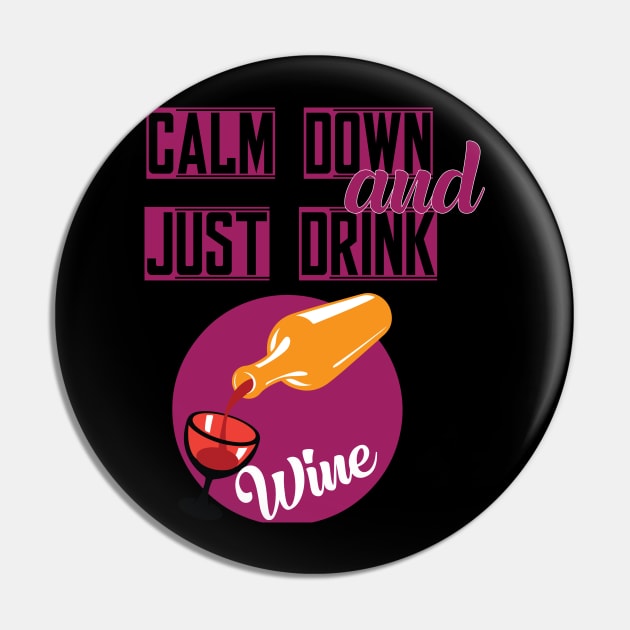 Calm down drink wine Pin by Imutobi