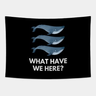 Whale Whale Whale, What Have We Here - Funny Design Tapestry